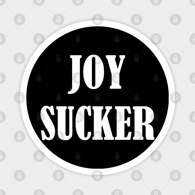 Joy Sucker Magnet by Dead but Adorable by Nonsense and Relish